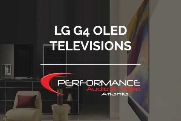 LG G4 OLED TVs - Performance AV in Marietta, and Atlanta, GA